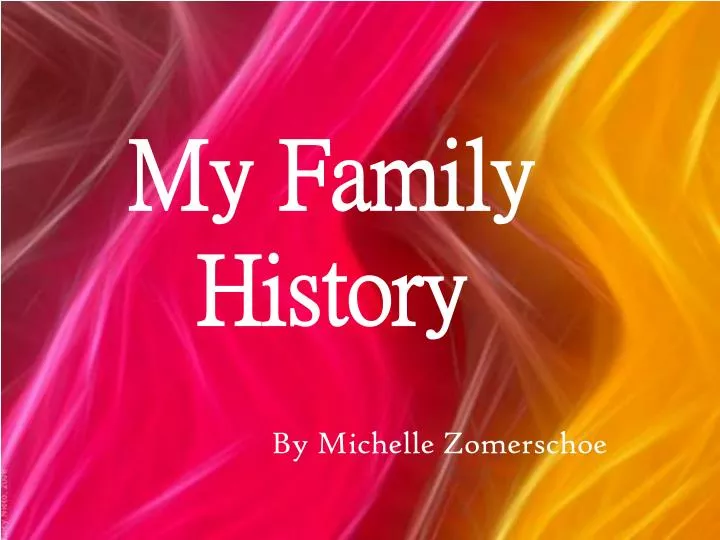 powerpoint presentation on family history