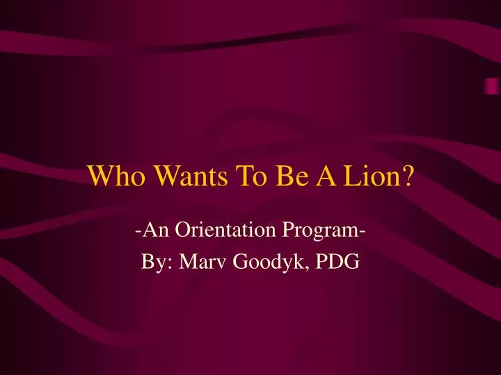 who wants to be a lion n.