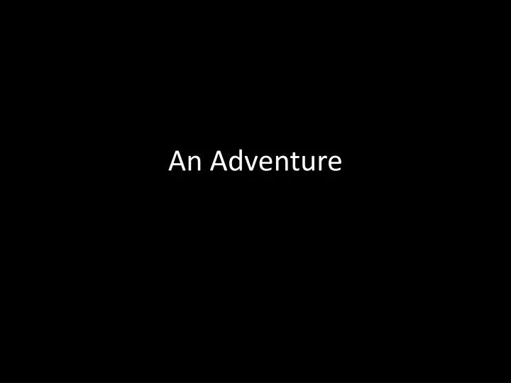an adventure n.