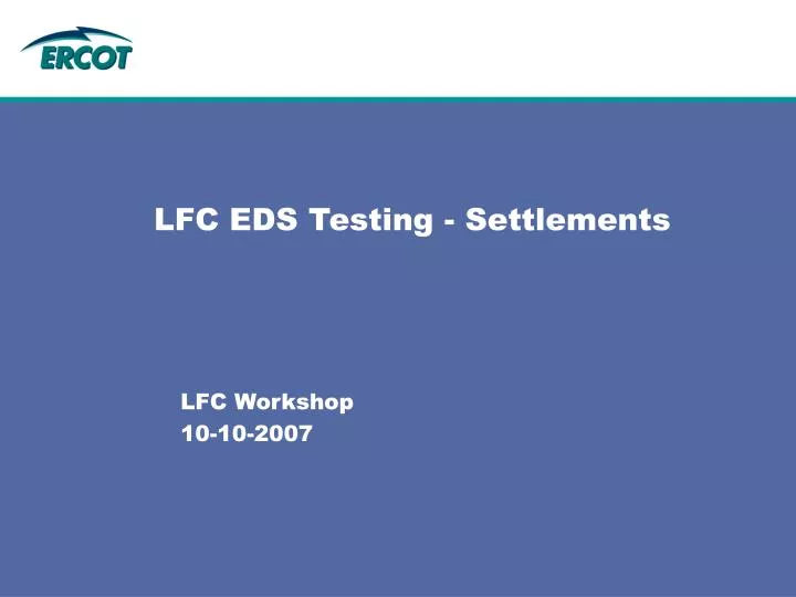 lfc eds testing settlements n.