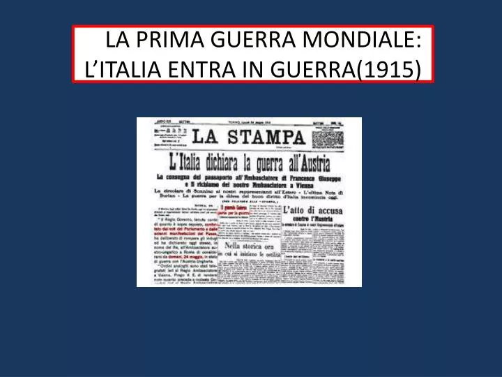 PPT - LL LA PRIMA GUERRA MONDIALE: L’ITALIA ENTRA IN GUERRA(1915