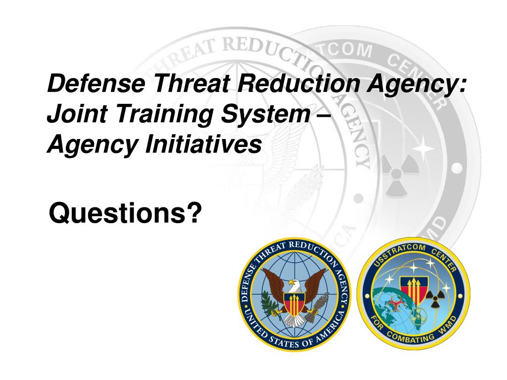 PPT - Defense Threat Reduction Agency: Joint Training System – Agency ...