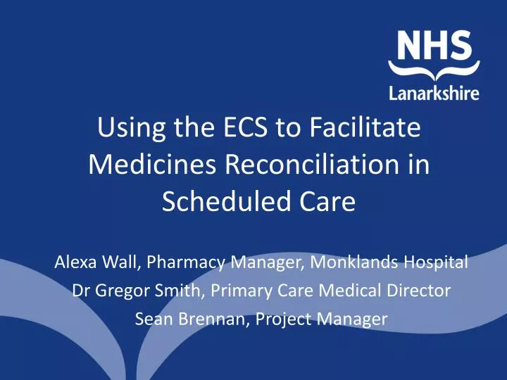 using the ecs to facilitate medicines reconciliation in scheduled care n.