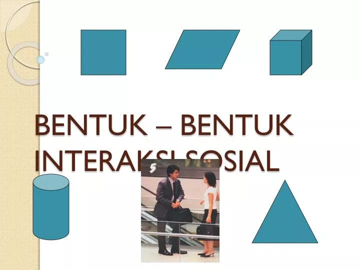 Ppt Bentuk Bentuk Interaksi Sosial Powerpoint Presentation Id