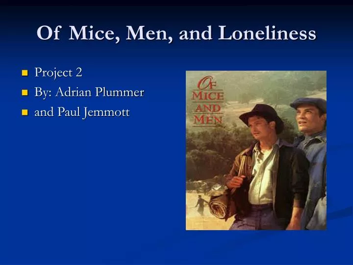 of mice and men coursework loneliness Writing sample of essay on a given topic loneliness in of mice and men. of mice and men coursework loneliness Writing sample of essay on a given topic loneliness in of mice and men.