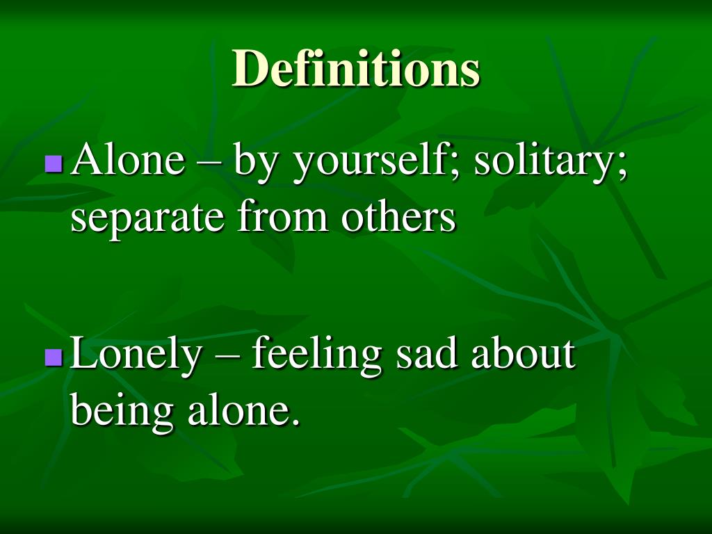 ALONE definition and meaning