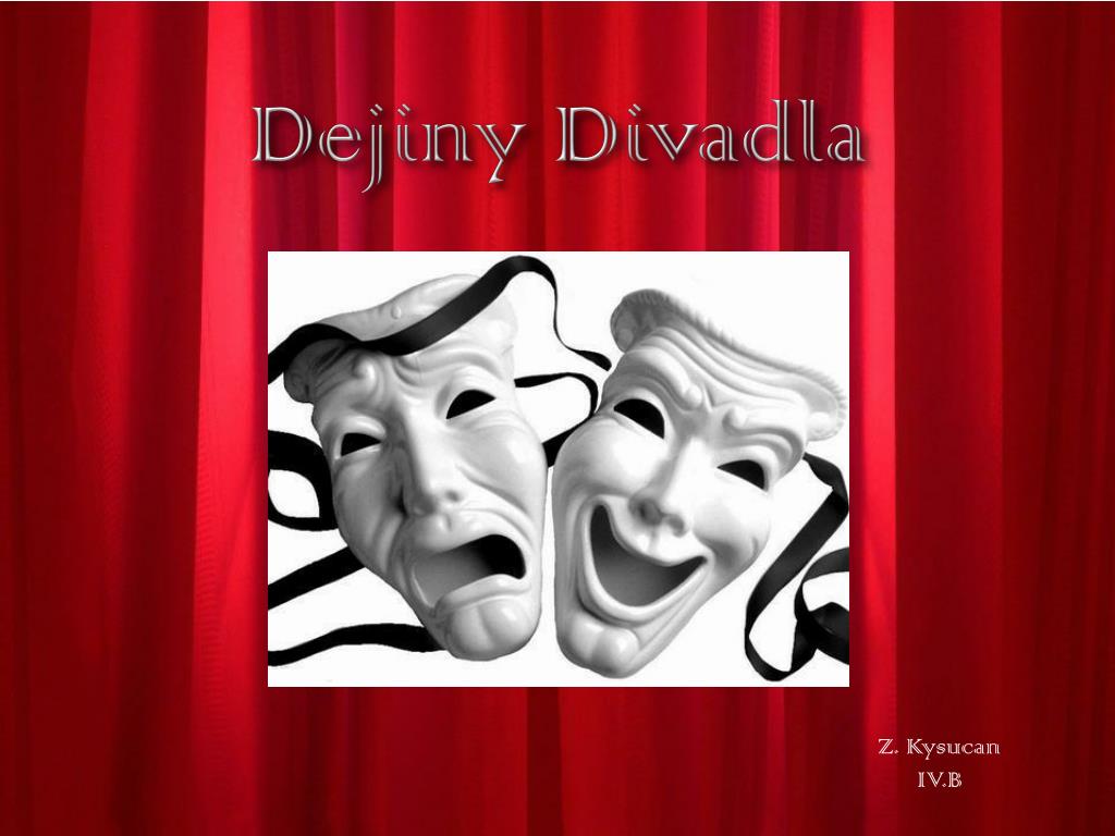 PPT - Dejiny Divadla PowerPoint Presentation, free download - ID:4213237