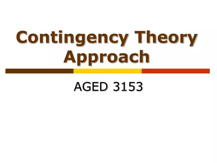 PPT Contingency Theory Approach PowerPoint Presentation, free
