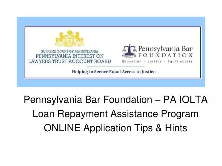 PPT Pennsylvania Bar Foundation PA IOLTA Loan Repayment Assistance