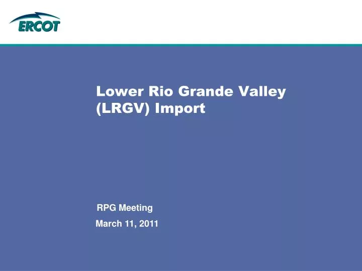 PPT Lower Rio Grande Valley (LRGV) Import PowerPoint Presentation