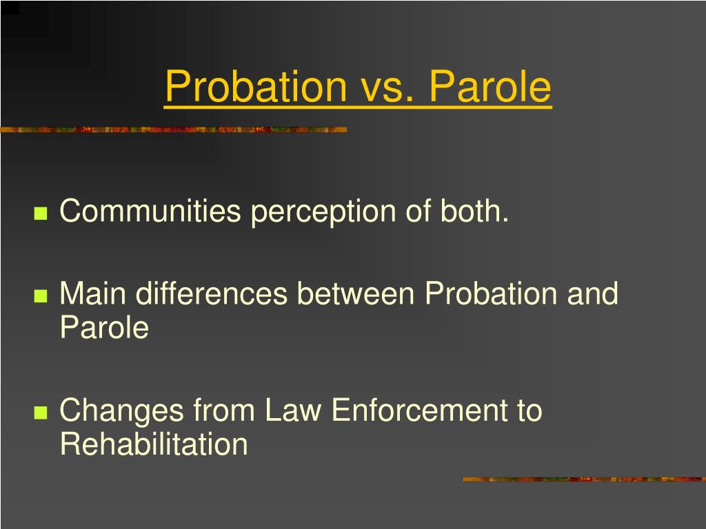 Ppt Probation Vs Parole Powerpoint Presentation Free Download Id 4219856