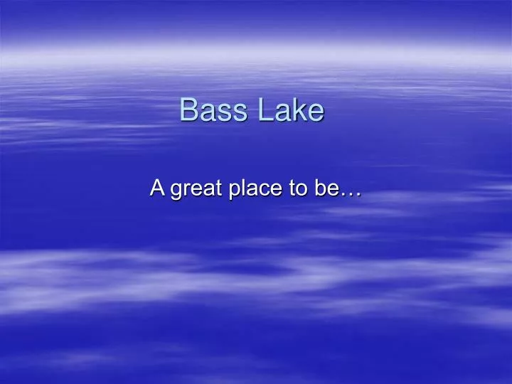 bass lake n.
