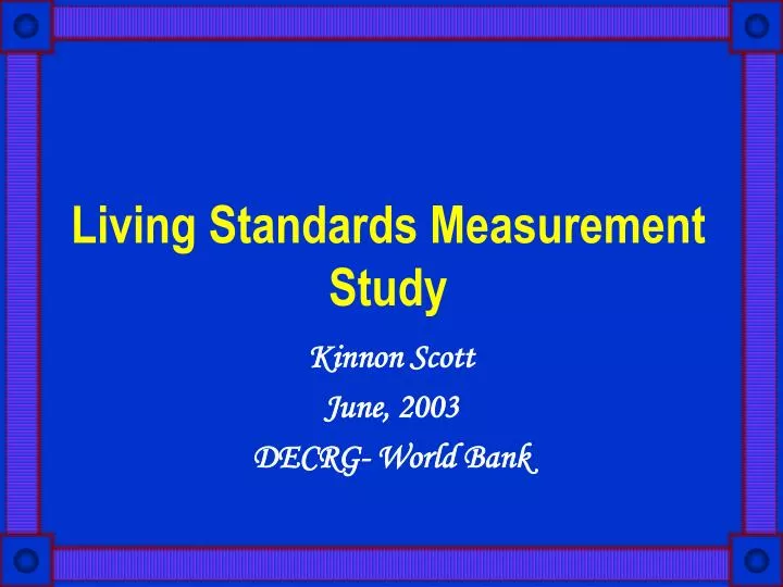 PPT Living Standards Measurement Study PowerPoint Presentation, free