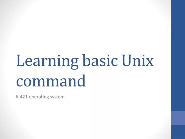 PPT - Learning basic Unix command PowerPoint Presentation, free ...