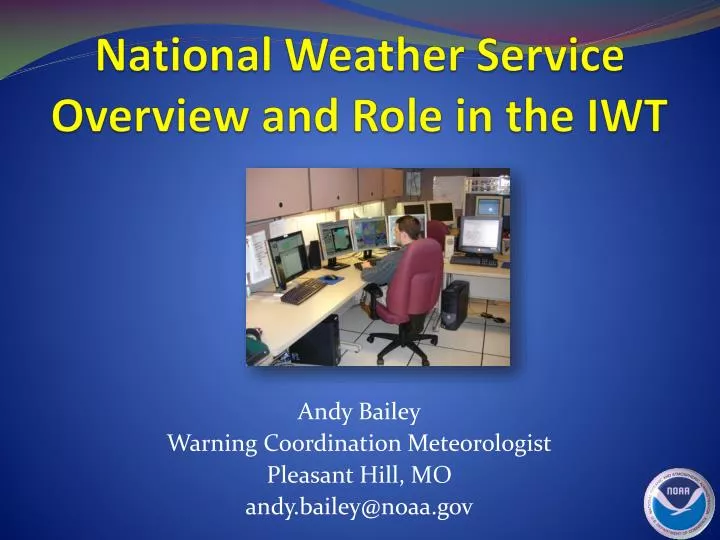 PPT - National Weather Service Overview And Role In The IWT PowerPoint ...