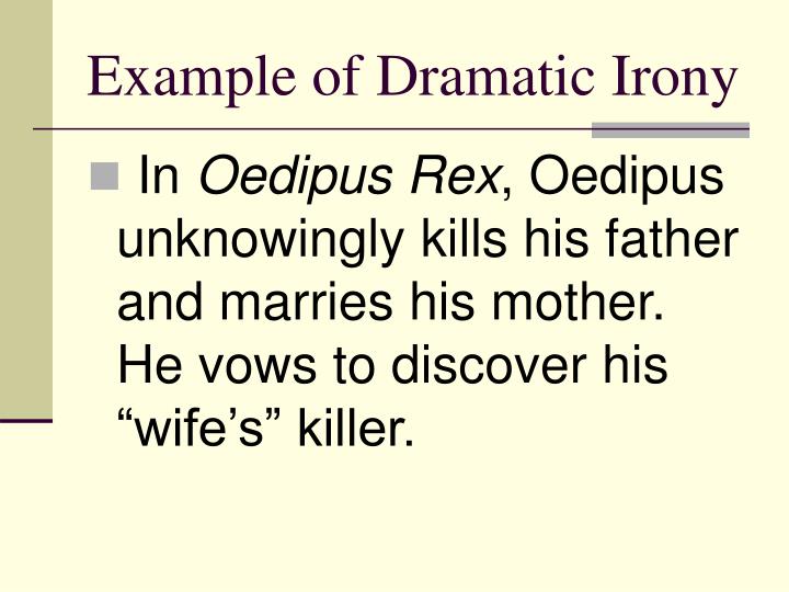 examples of dramatic irony in oedipus