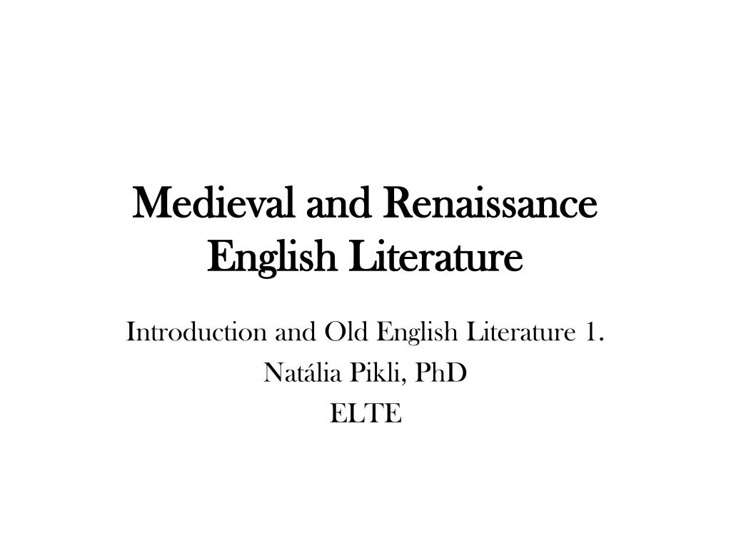 PPT - Medieval and Renaissance English Literature PowerPoint Presentation -  ID:4228598