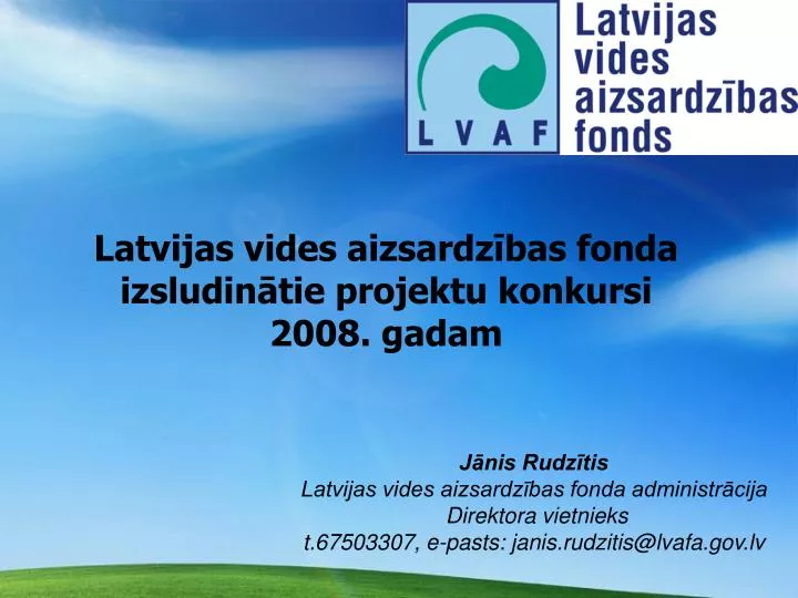 PPT - Latvijas vides aizsardzības fonda izsludinātie projektu konkursi  2008. gadam PowerPoint Presentation - ID:4231743