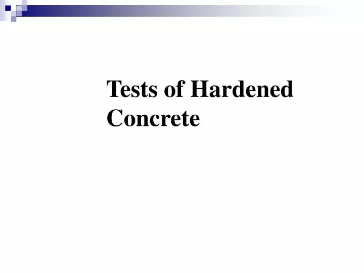 PPT Tests of Hardened Concrete PowerPoint Presentation, free download