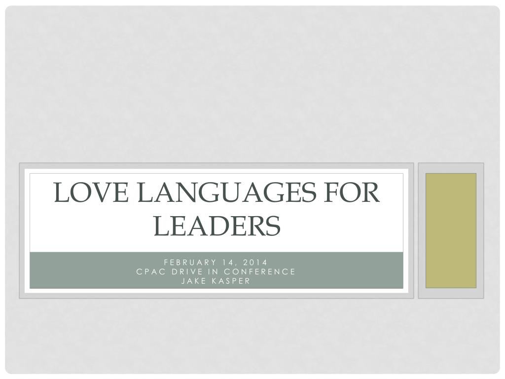 Love Languages For Leaders Powerpoint Ppt Presentation Love Languages For Leaders Powerpoint Ppt Presentation