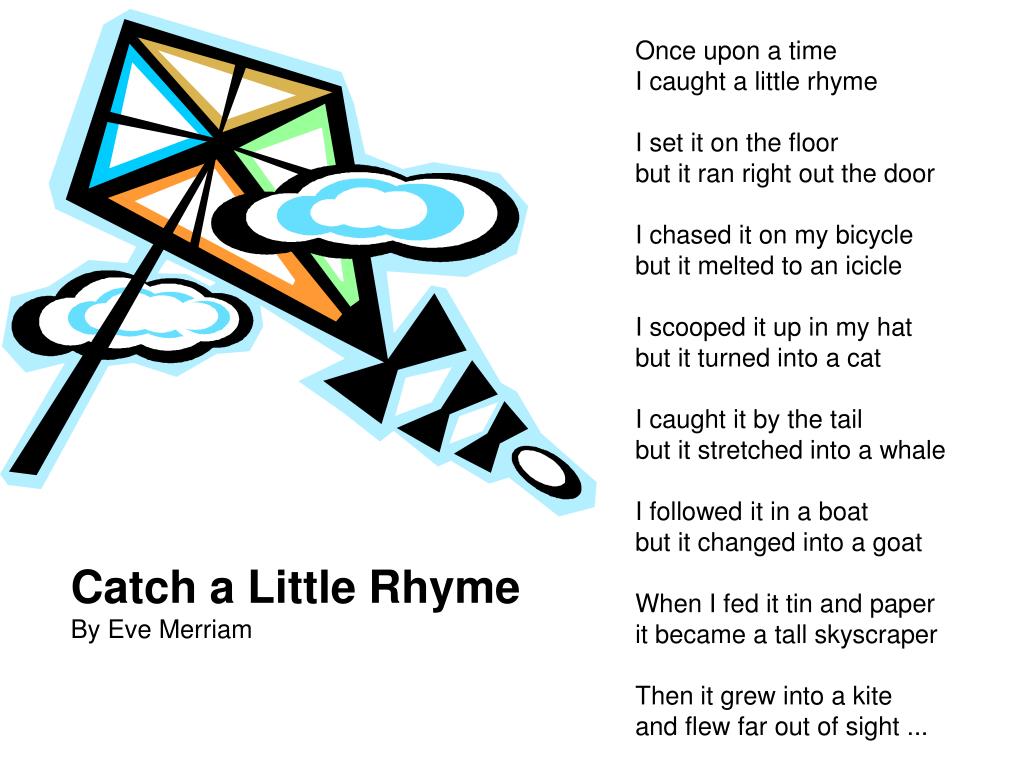 Ppt Catch A Little Rhyme By Eve Merriam Powerpoint Presentation