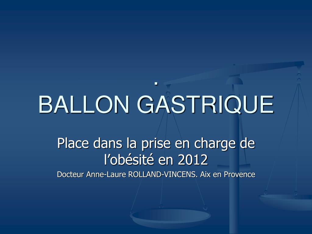 PPT - . BALLON GASTRIQUE PowerPoint Presentation, free download - ID:4236281