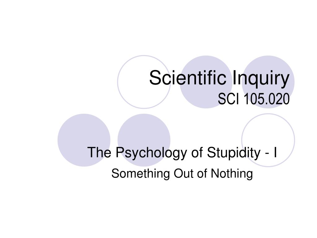 PPT - Scientific Inquiry SCI 105.020 PowerPoint Presentation, free download  - ID:4237285