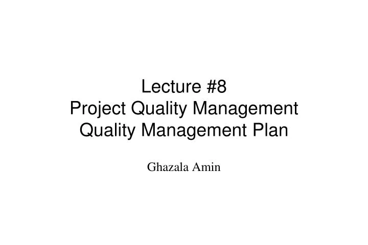 lecture 8 project quality management quality management plan n.