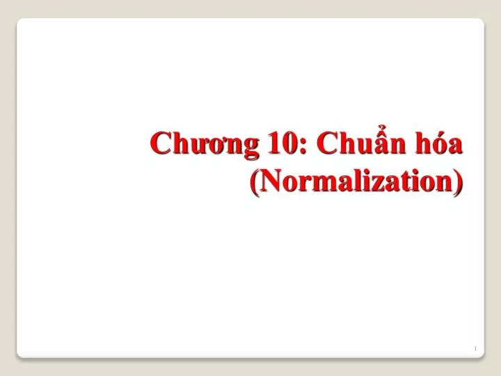 ch ng 10 chu n h a normalization n.
