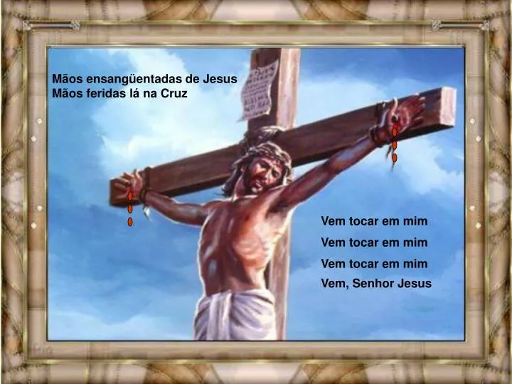 m os ensang entadas de jesus m os feridas l na cruz n.