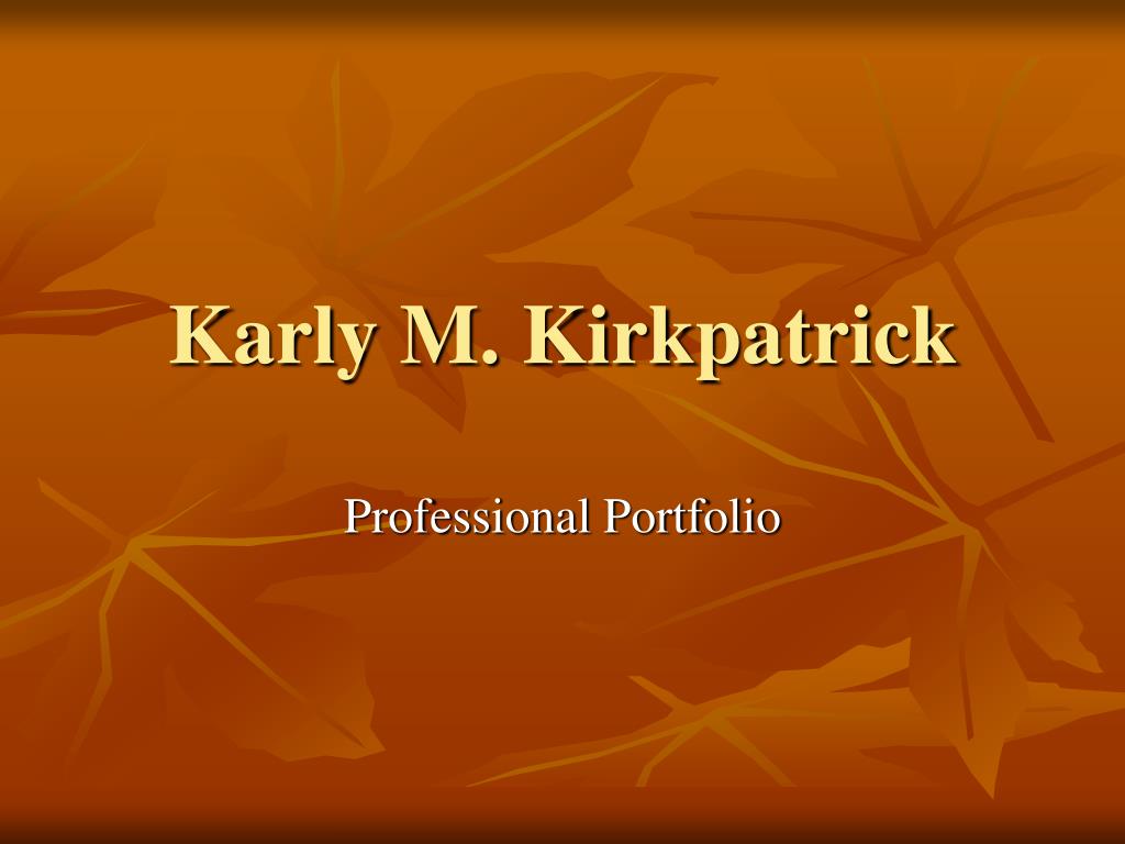 PPT - Karly M. Kirkpatrick PowerPoint Presentation, free download - ID