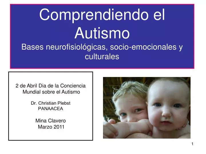 PPT - Comprendiendo El Autismo B Ases Neurofisiológicas, Socio ...