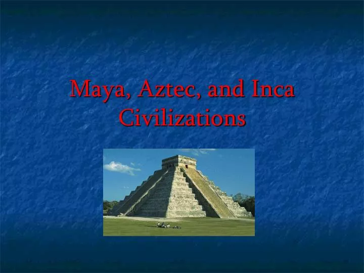 maya aztec and inca civilizations n.