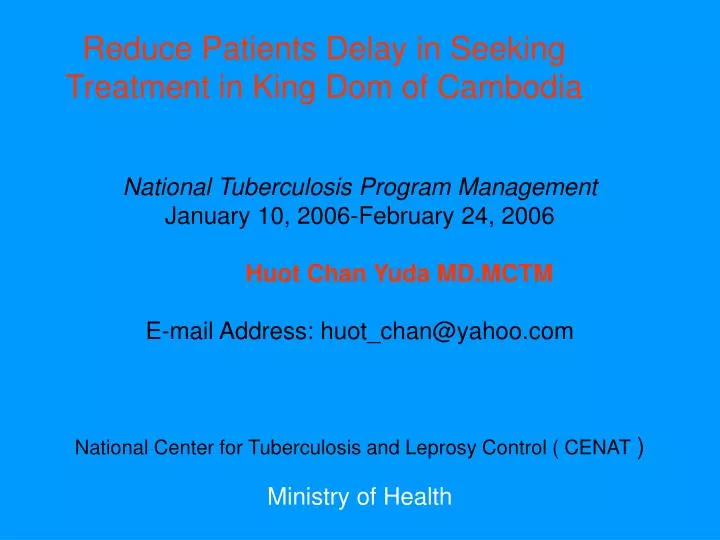 reduce patients delay in seeking treatment in king dom of cambodia n.