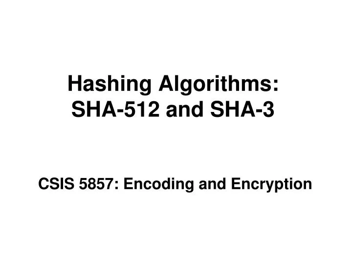 hashing algorithms sha 512 and sha 3 n.