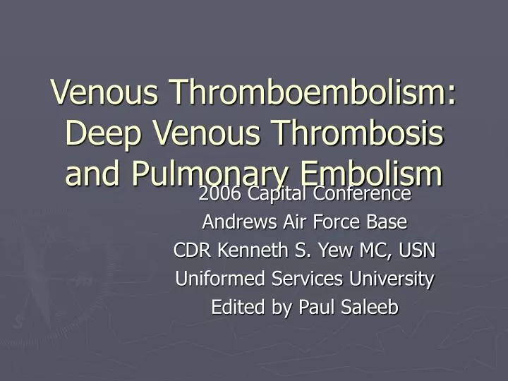 venous thromboembolism deep venous thrombosis and pulmonary embolism n.