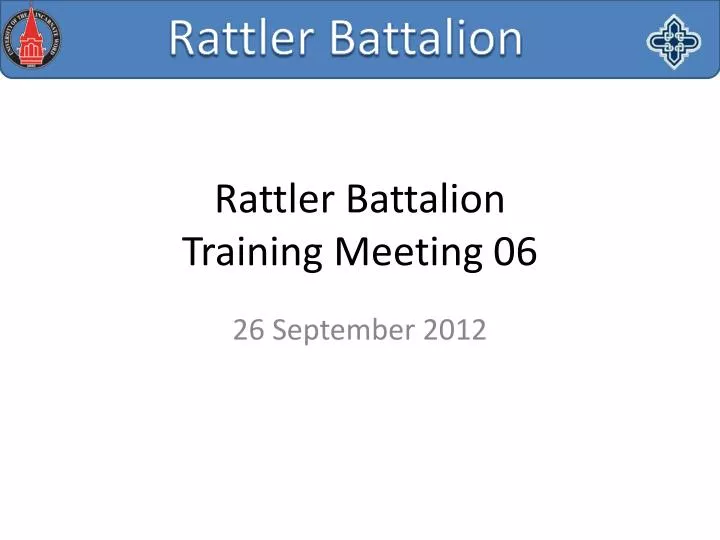 PPT - Rattler Battalion Training Meeting 06 PowerPoint Presentation, free  download - ID:4258317