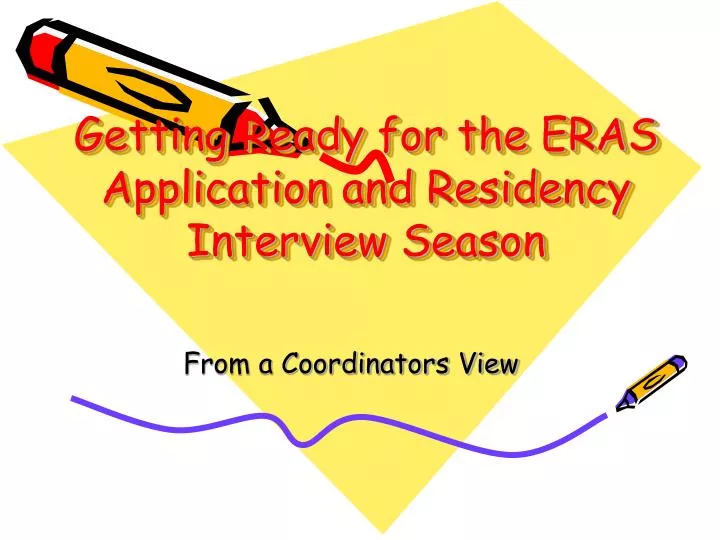 PPT Getting Ready for the ERAS Application and Residency Interview