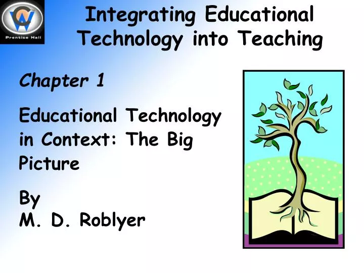 PPT - Integrating Educational Technology Into Teaching PowerPoint ...