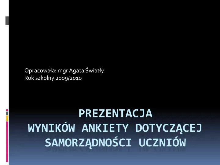 PPT - Prezentacja Wyników Ankiety Dotyczącej Samorządności Uczniów ...