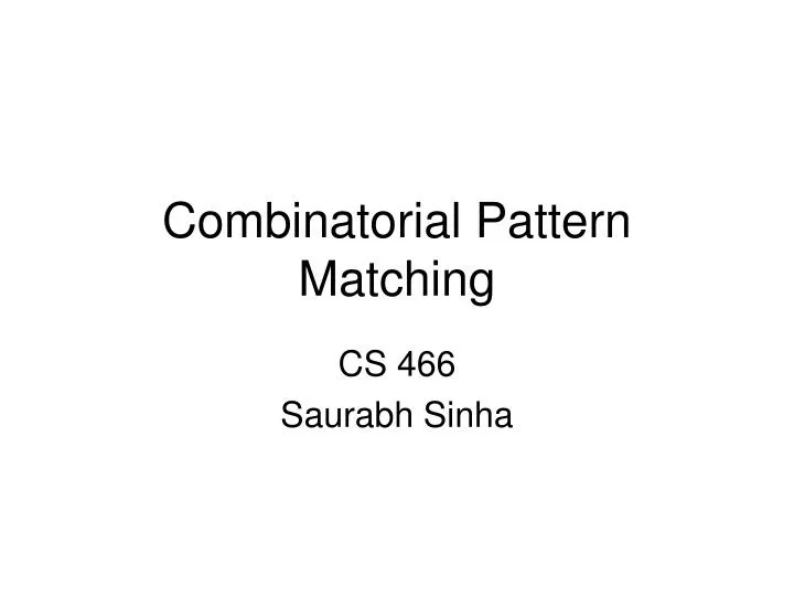 PPT Combinatorial Pattern Matching PowerPoint Presentation, free