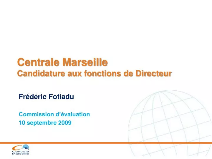 PPT  Centrale Marseille Candidature aux fonctions de Directeur