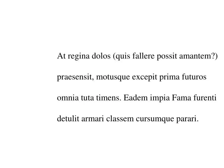 At Regina Dolos Quis Fallere Possit