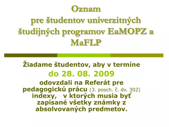 PPT - Oznam Pre študentov Univerzitných študijných Programov EaMOPZ A ...