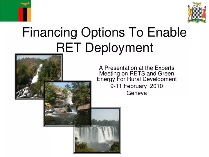 financing options to enable ret deployment n.