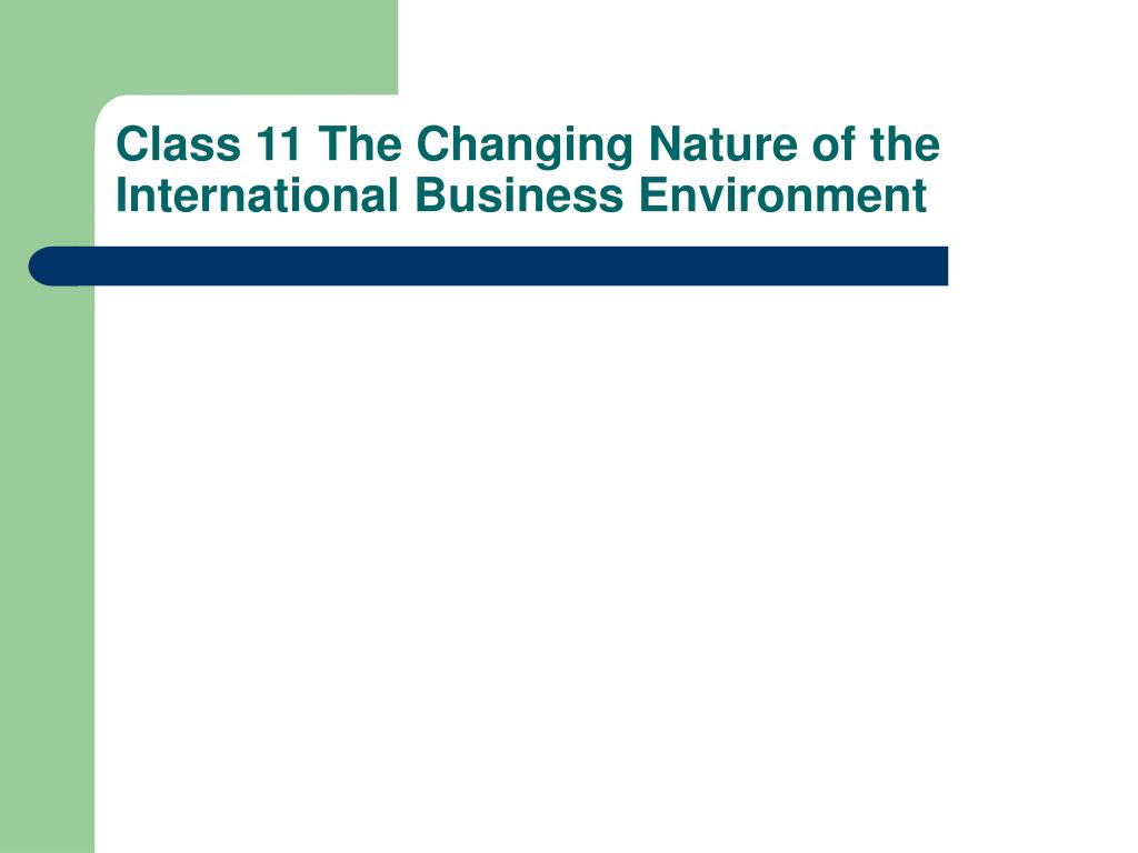 PPT - 11 The Changing Nature of the Business Environment PowerPoint ID:4271463