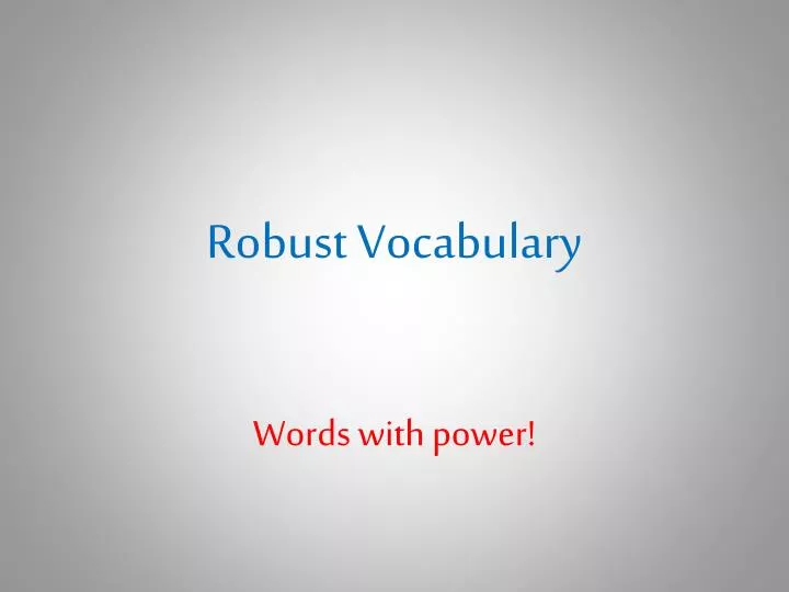 robust vocabulary n.