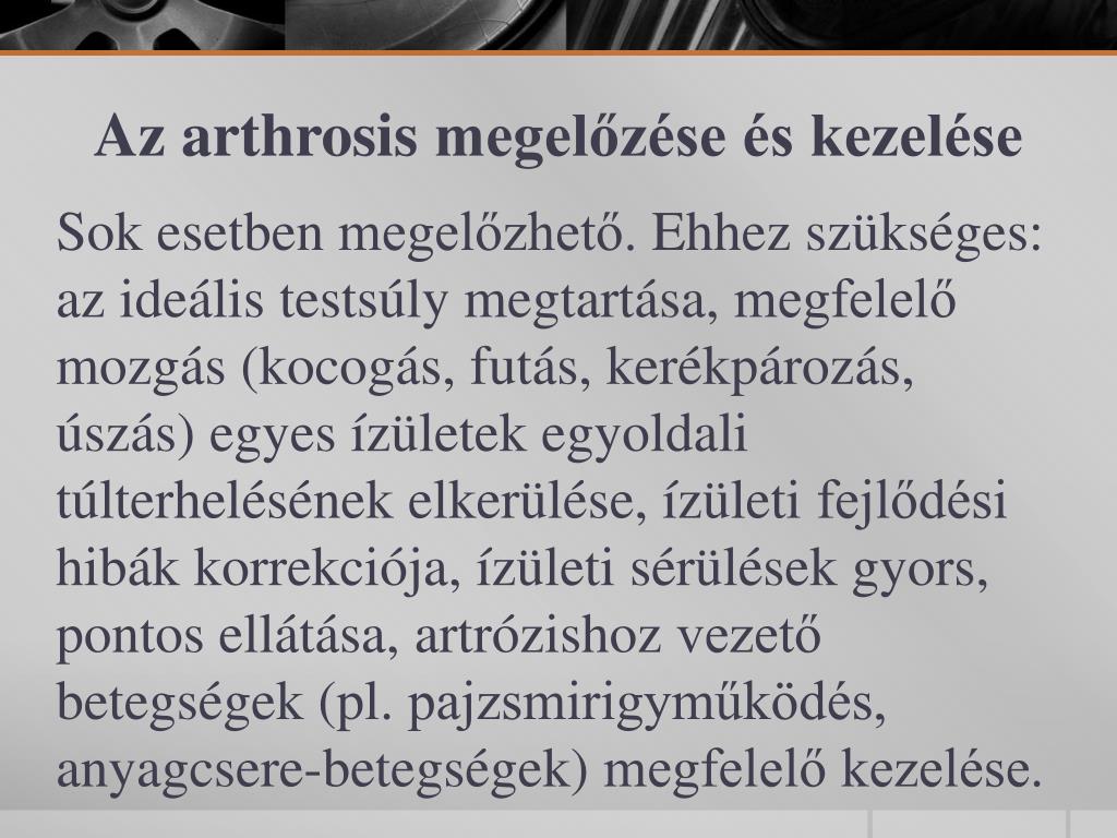 milyen kezelés szükséges az artrózishoz)