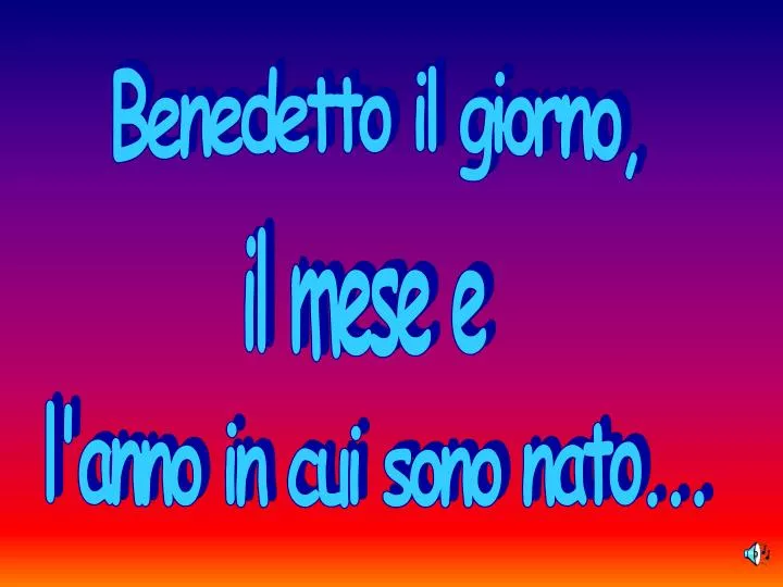 Benedetto Sia Il Giorno Il Mese E L'anno Analisi PPT - Benedetto il giorno, il mese e l'anno in cui sono nato