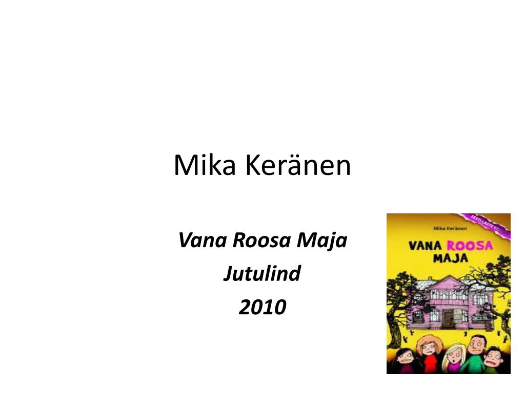 PPT - Mika Keränen PowerPoint Presentation, free download - ID:4277823